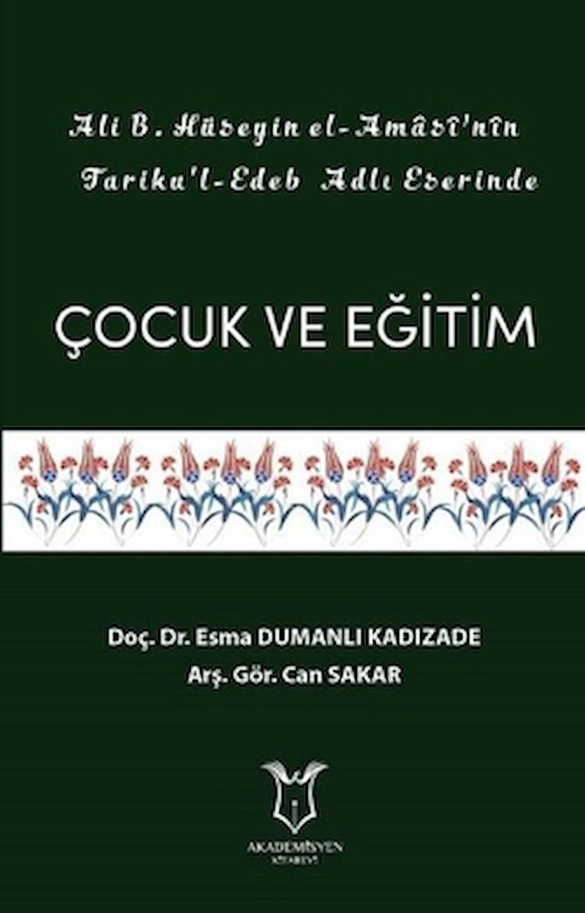 Ali B. Hüseyin El-Amasi’nin Tariku'l-Edeb Adlı Eserinde Çocuk ve Eğitim