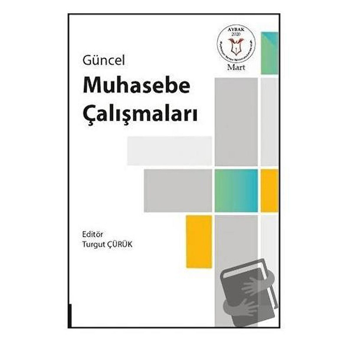 Güncel Muhasebe Çalışmaları ( AYBAK 2020 Mart )