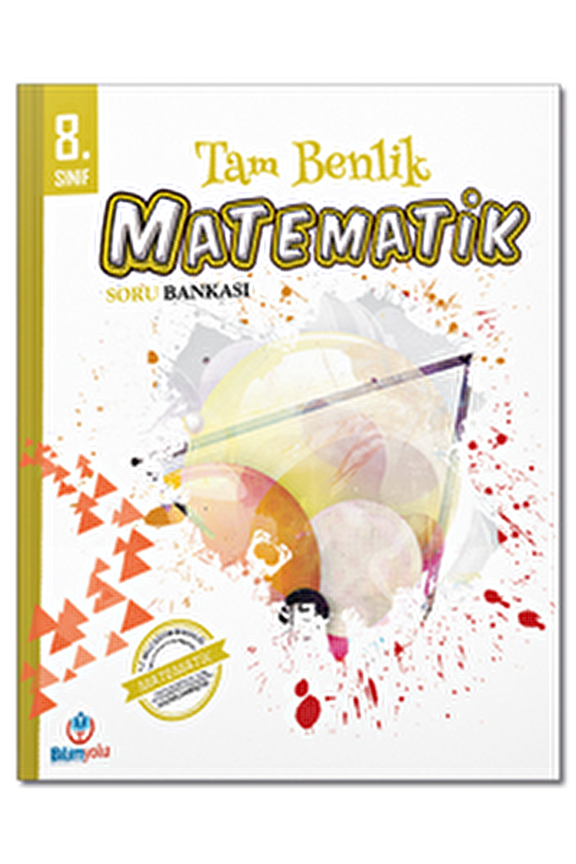 8. Sınıf Matematik Tam Benlik Soru Bankası