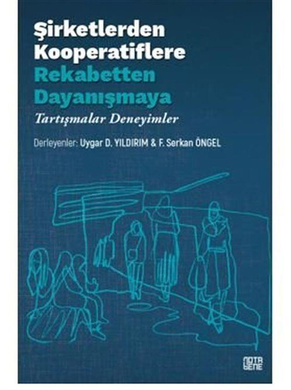 Şirketlerden Kooperatiflere Rekabetten Dayanışmaya