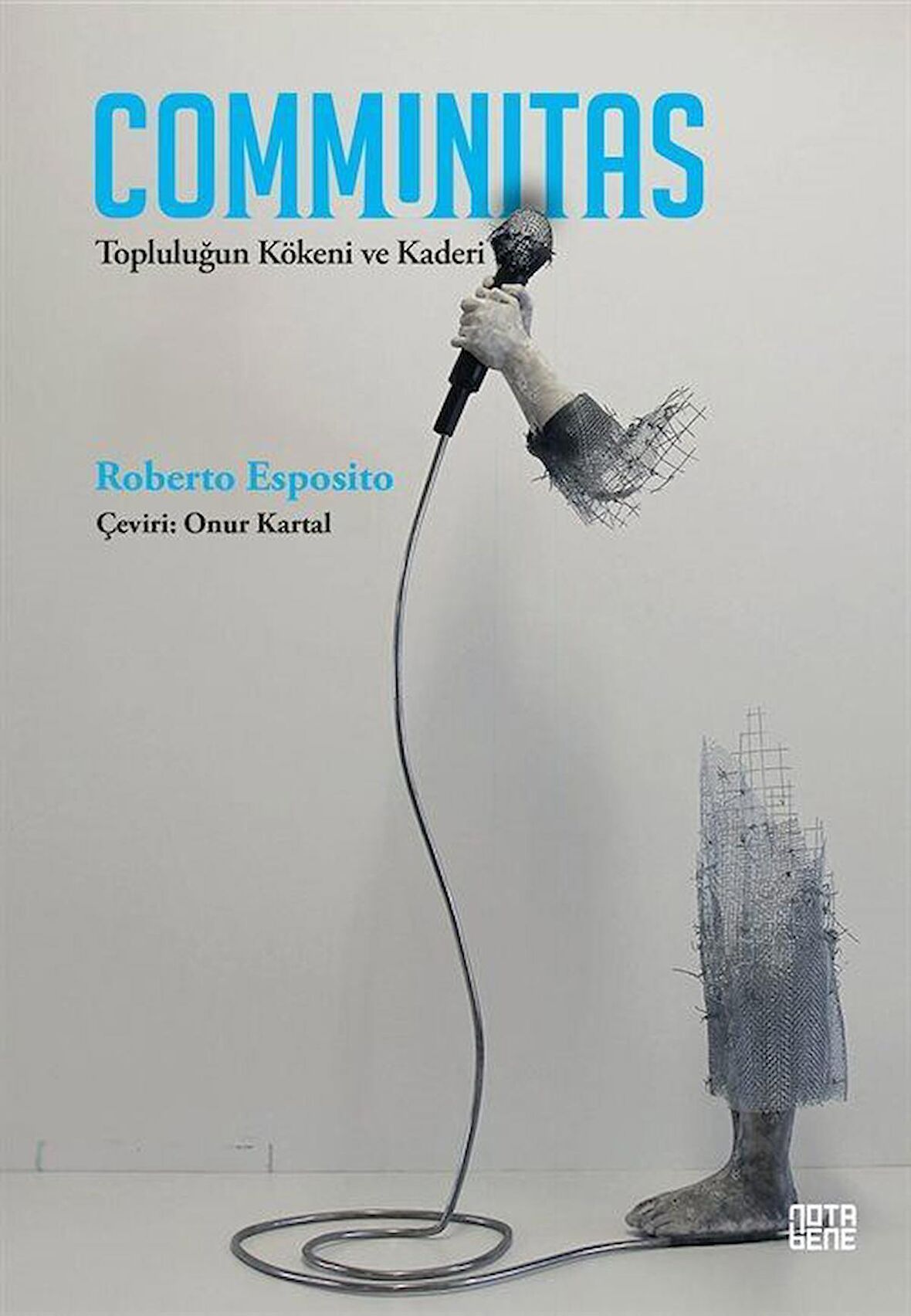 Communitas & Topluluğun Kökeni ve Kaderi / Roberto Esposito