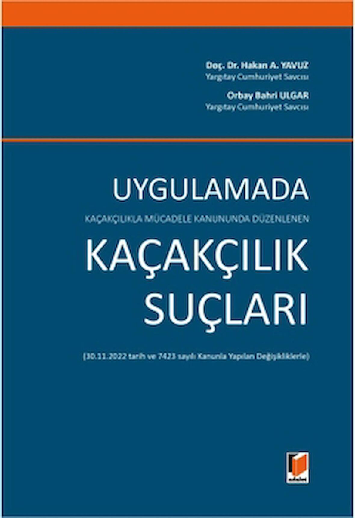 Kaçakçılıkla Mücadele Kanununda Düzenlenen Uygulamada Kaçakçılık Suçları