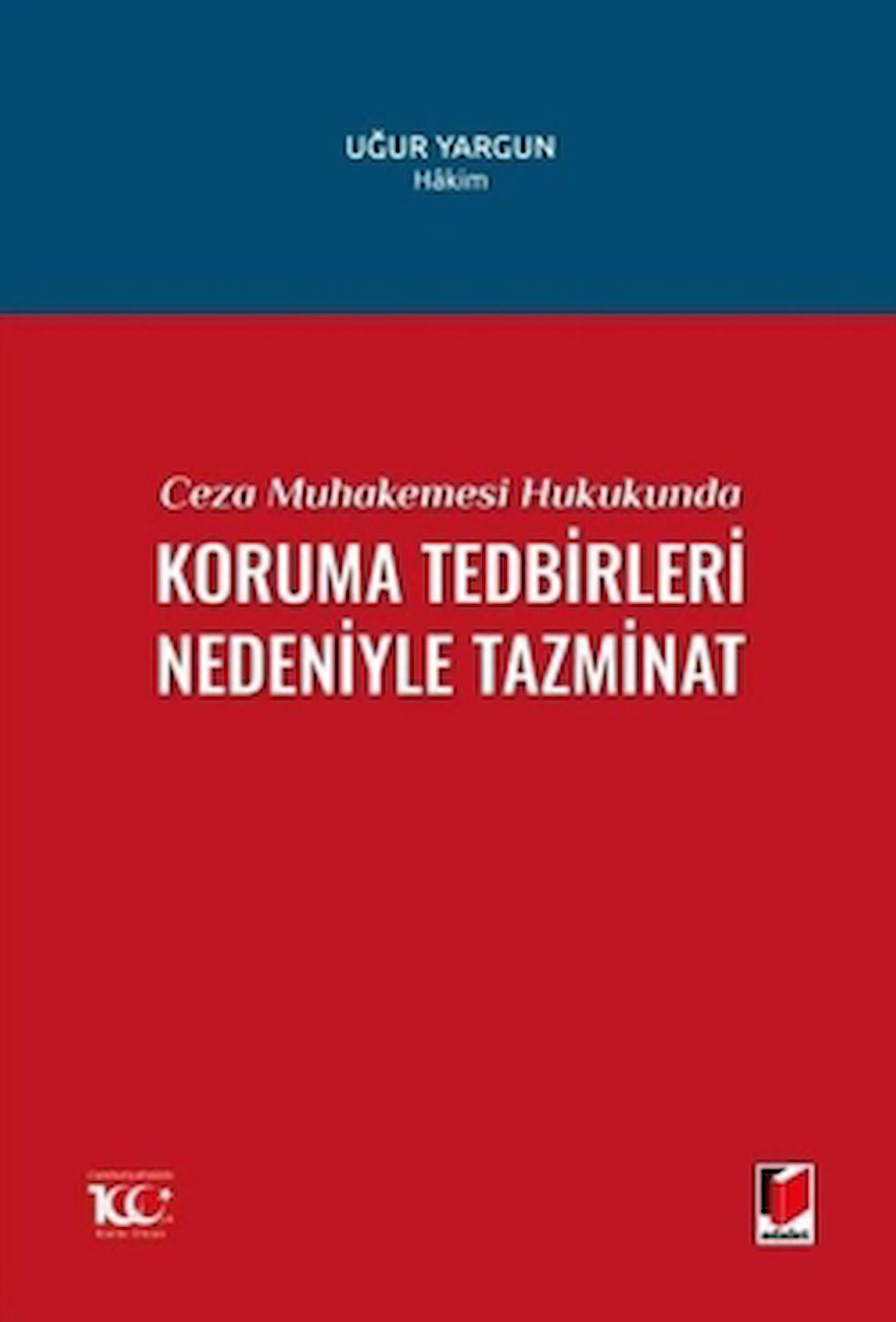 Ceza Muhakemesi Hukukunda Koruma Tedbirleri Nedeniyle Tazminat