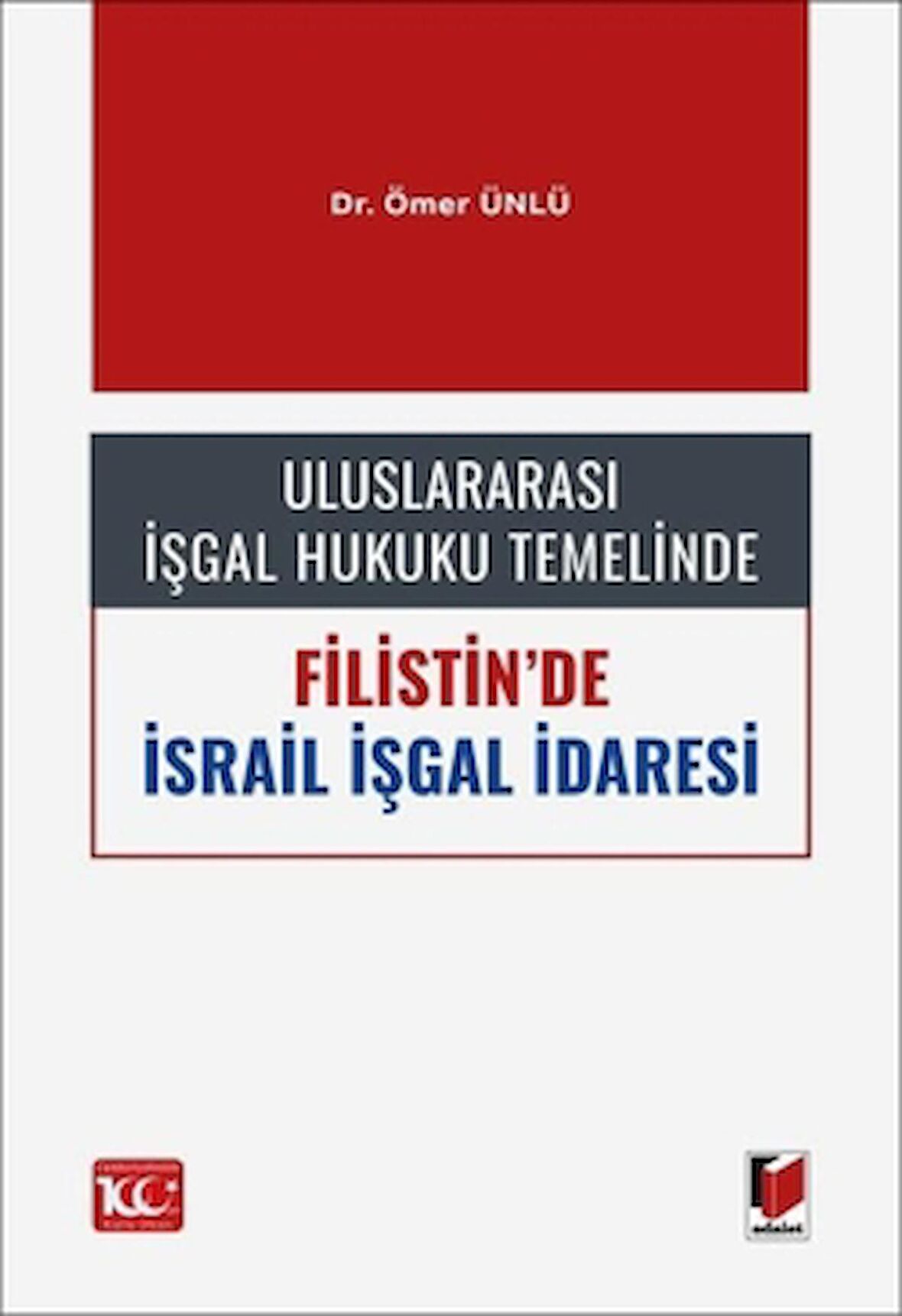 Uluslararası İşgal Hukuku Temelinde Filistin'de İsrail İşgal İdaresi