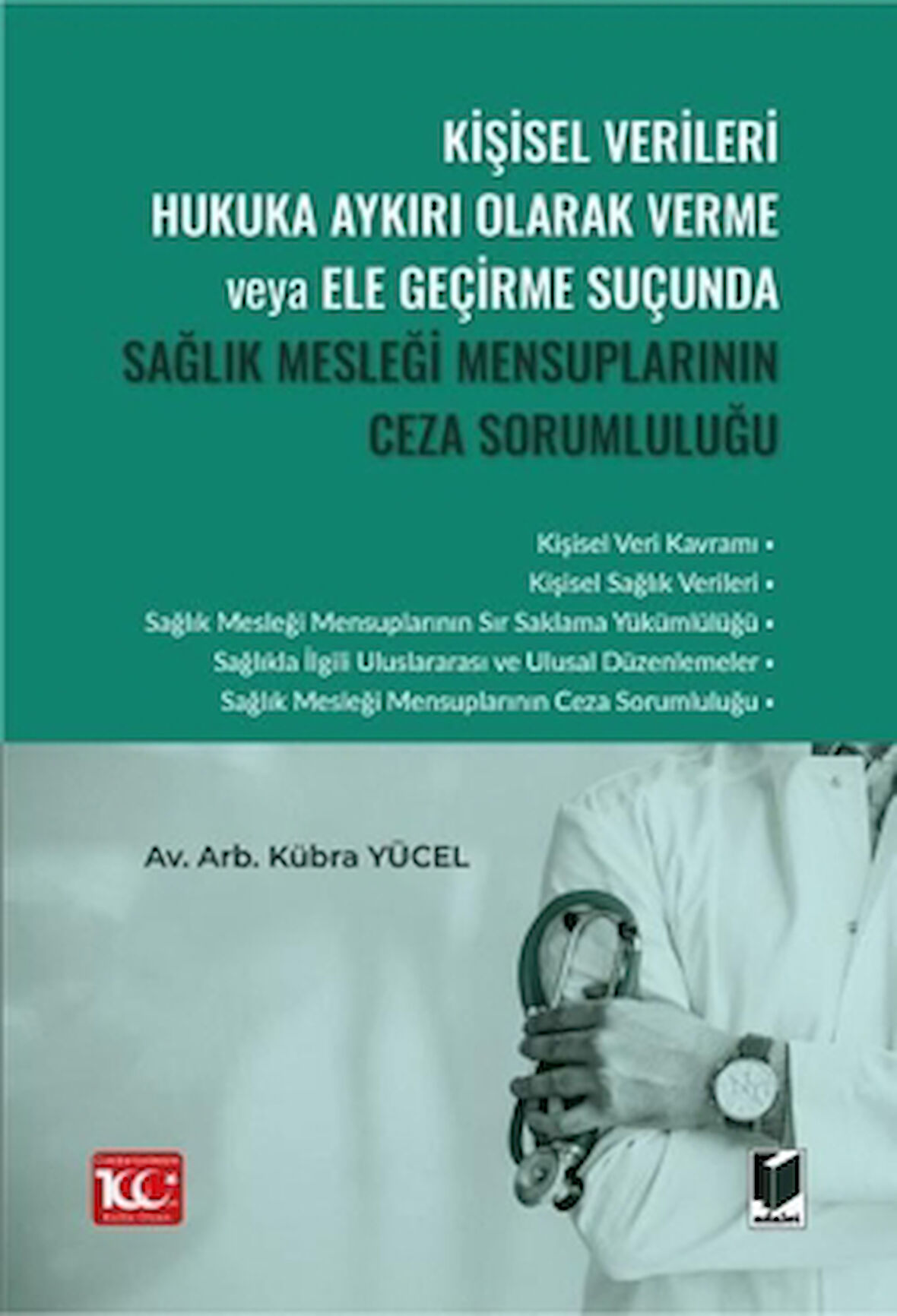 Kişisel Verileri Hukuka Aykırı Olarak Verme veya Ele Geçirme Suçunda Sağlık Mesleği Mensuplarının Ceza Sorumluluğu