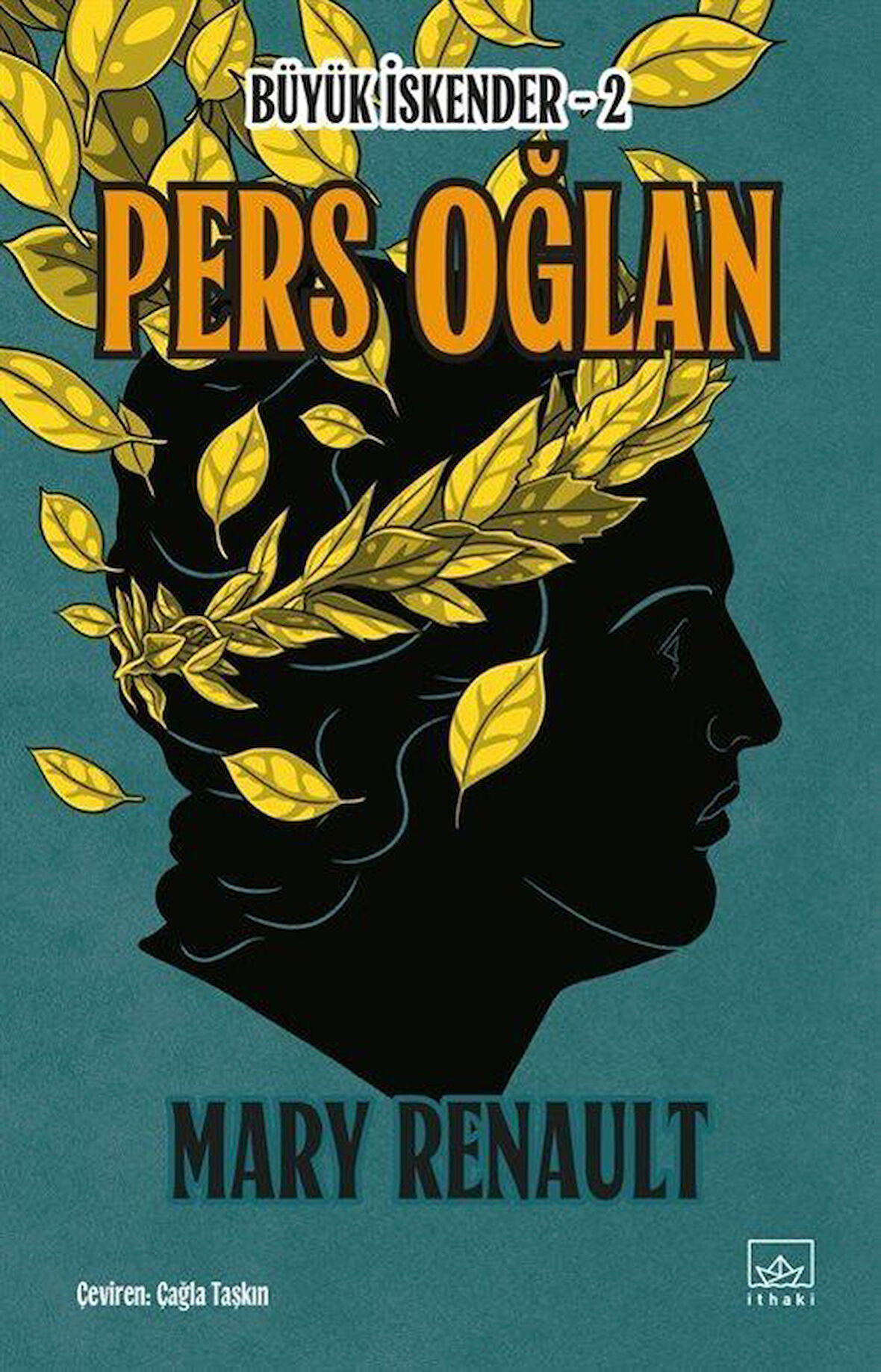 Pers Oğlan / Büyük İskender 2 / Mary Renault