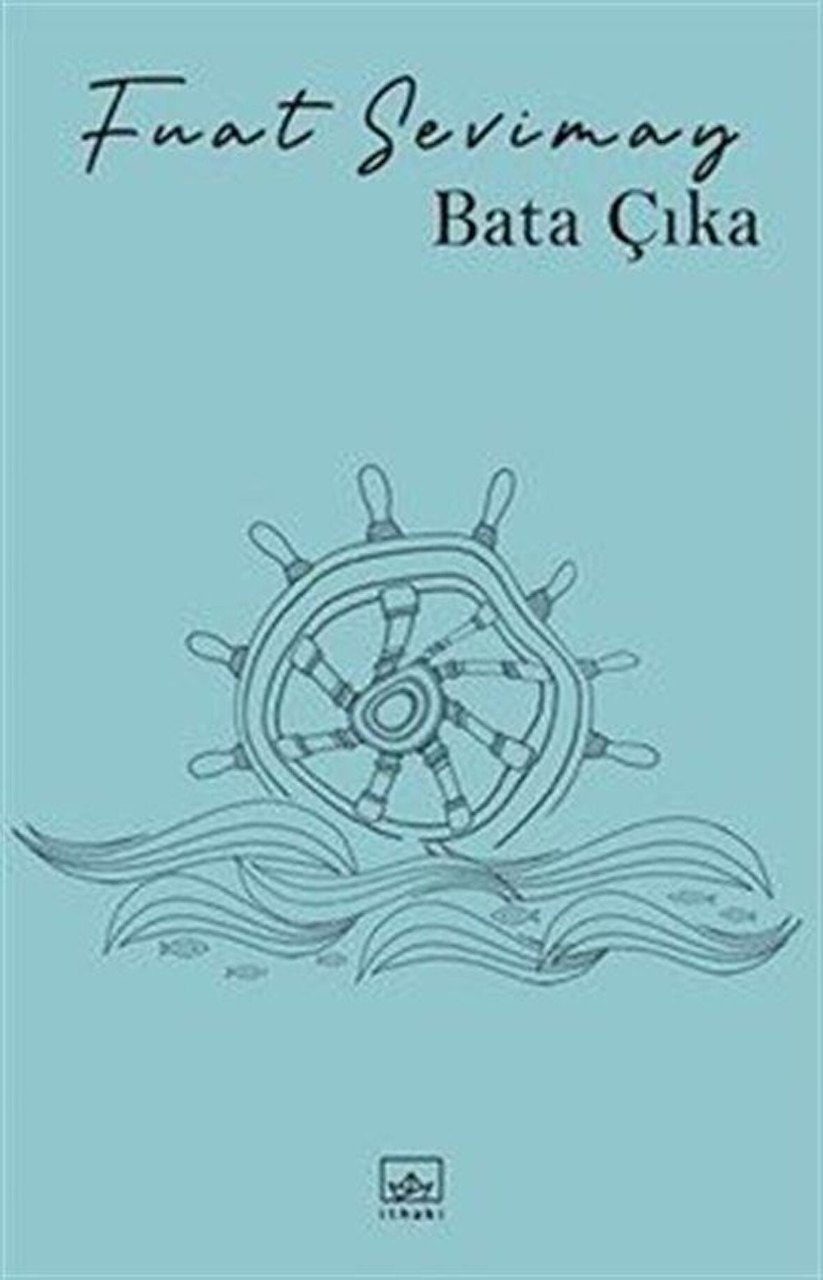 Bata Çıka / Fuat Sevimay