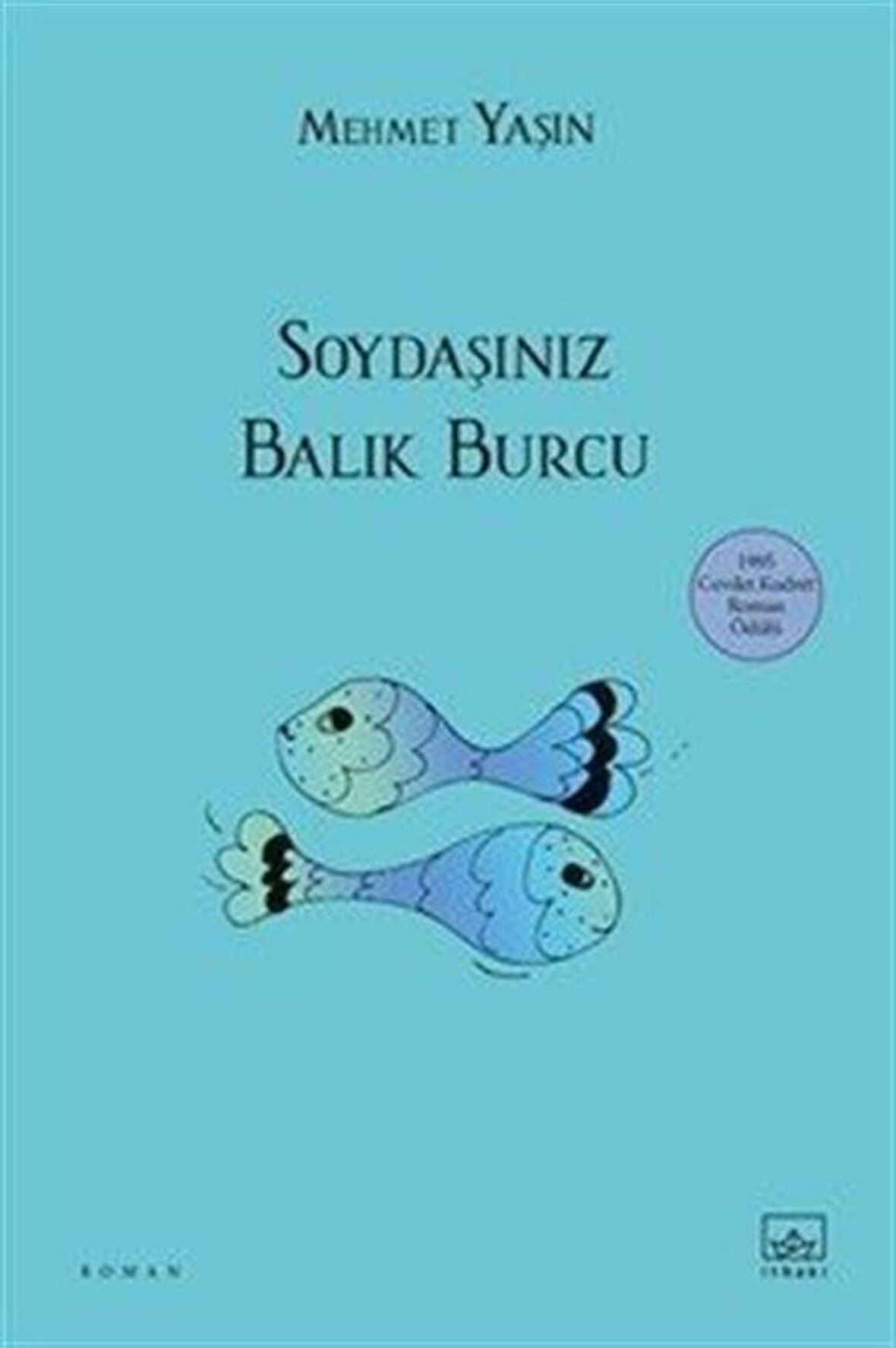 Soydaşınız Balık Burcu / Mehmet Yaşın