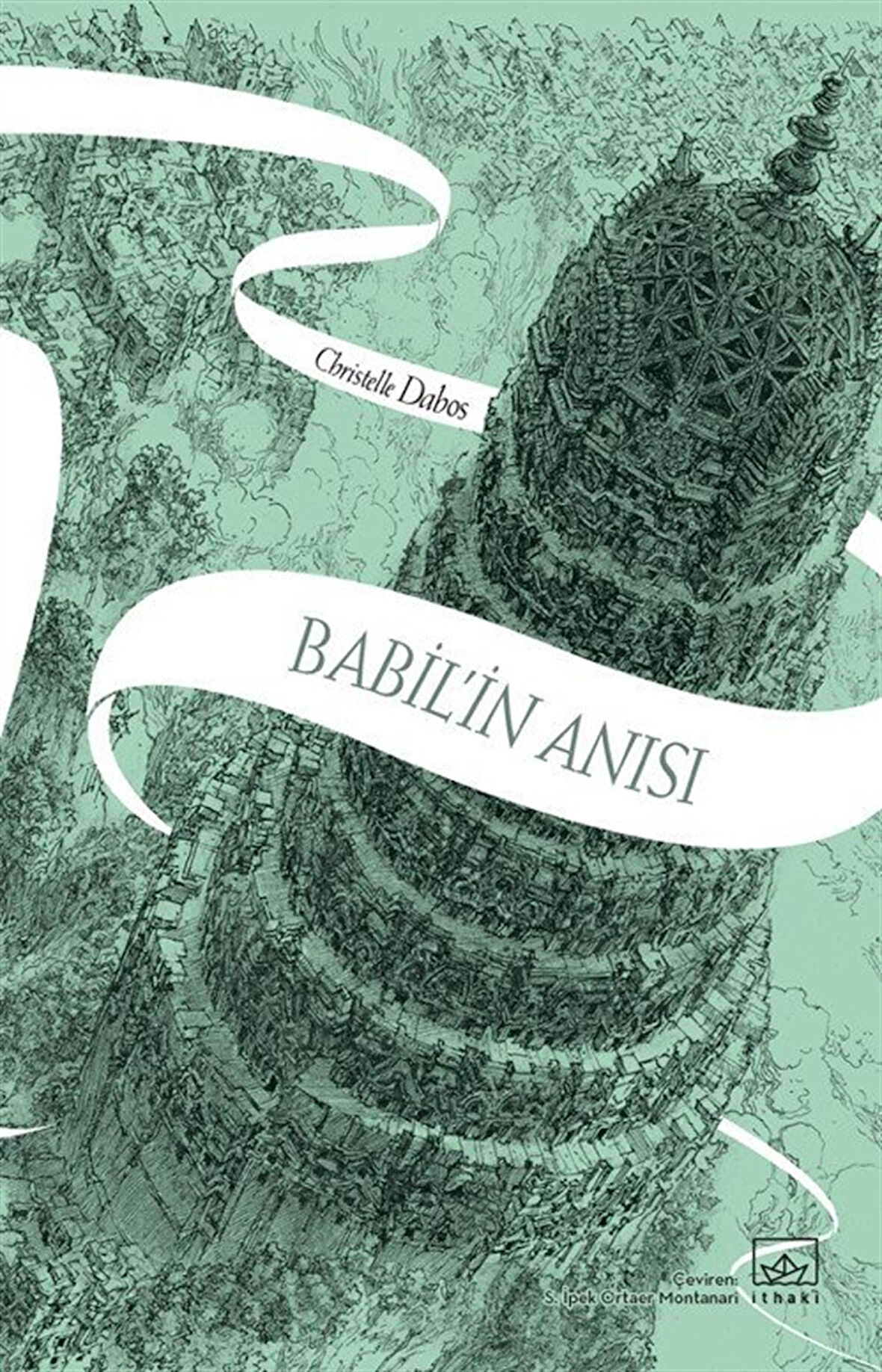 Babil'in Anısı / Aynadan Geçen Kız Serisi 3. Kitap / Chrıstelle Dabos