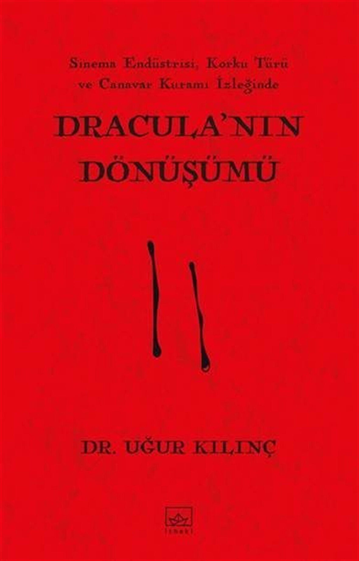 Dracula'nın Dönüşümü / Uğur Kılınç