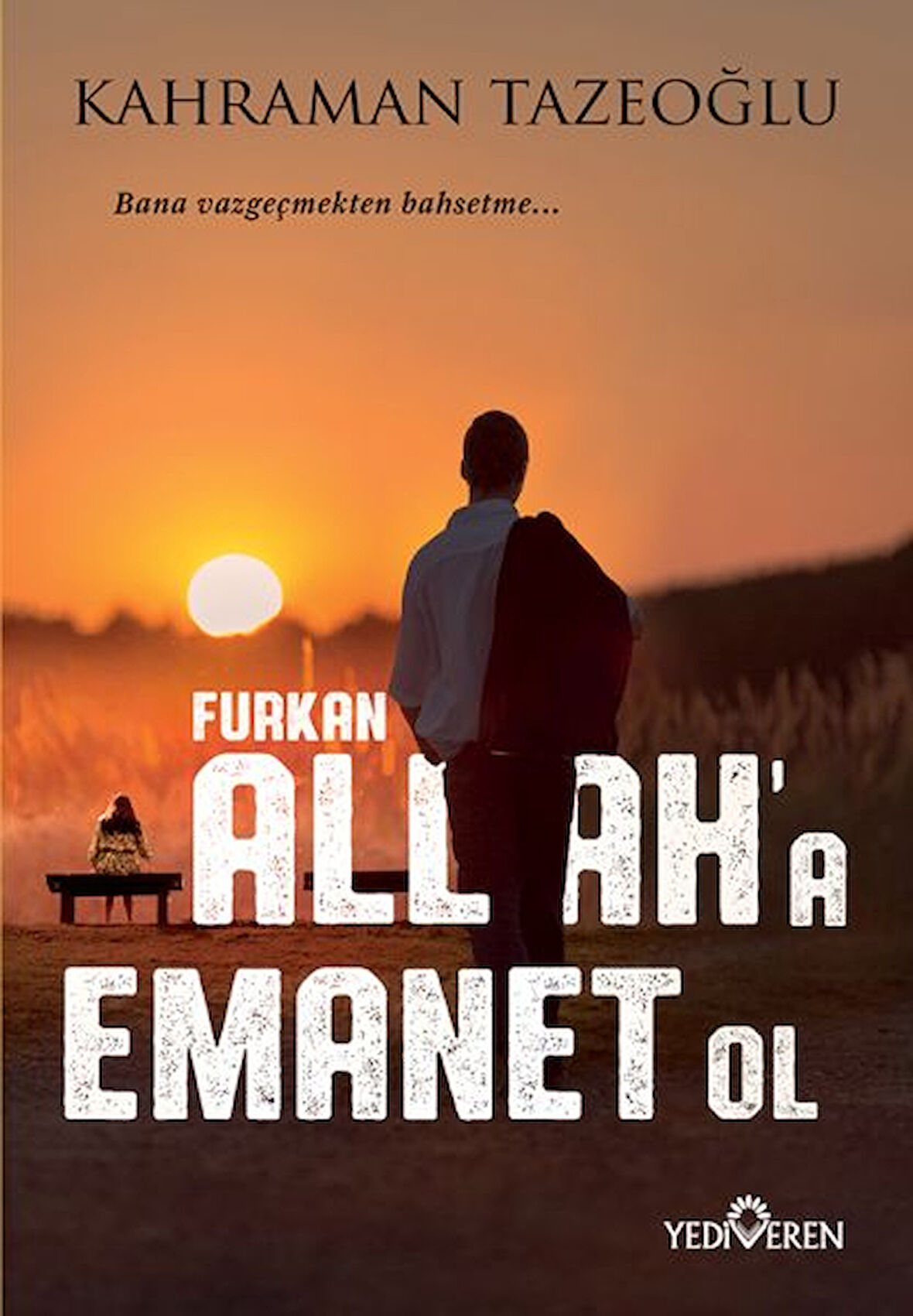 Kitap: Allah'a Emanet Ol Furkan
