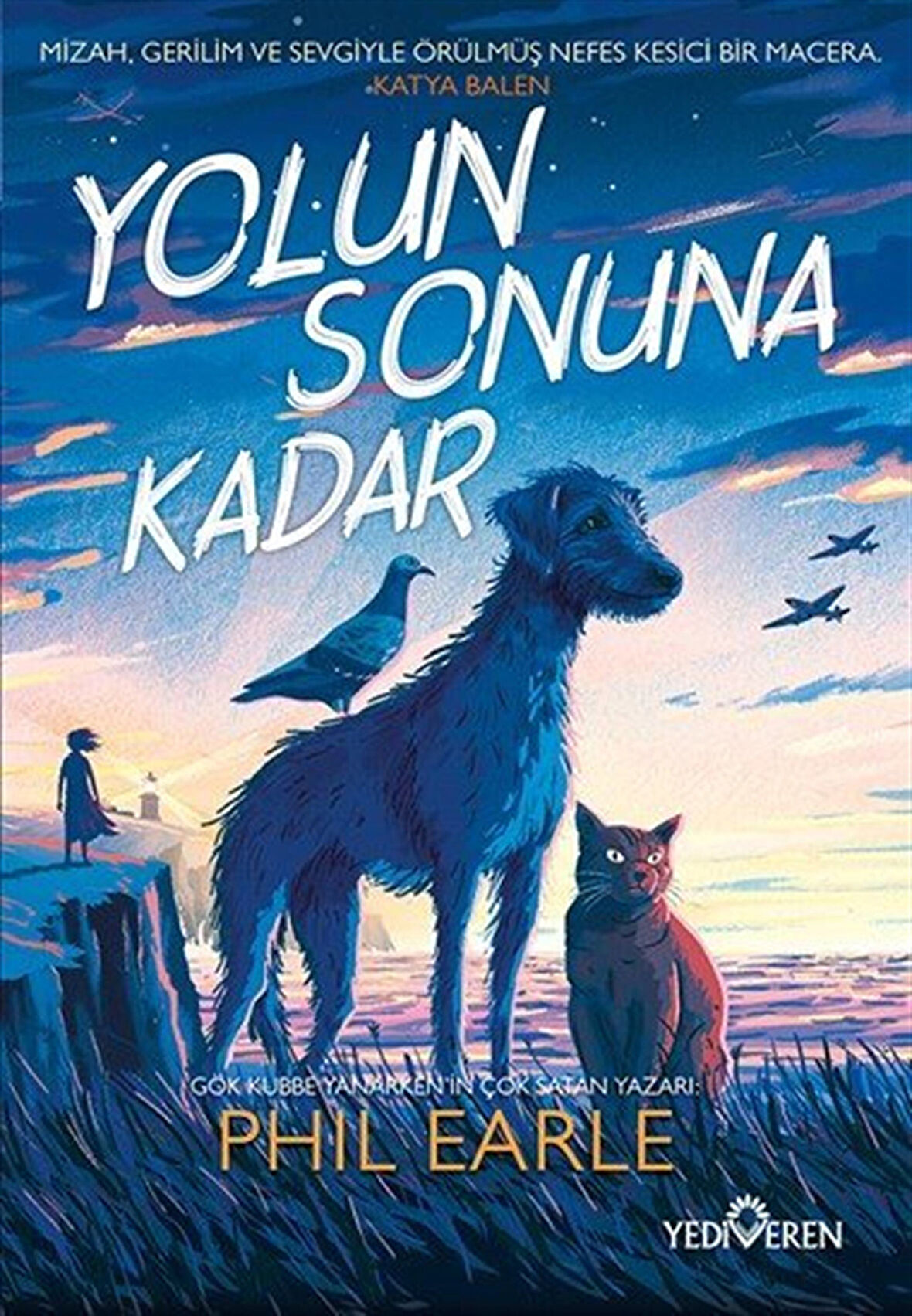 Yolun Sonuna Kadar / Phil Earle
