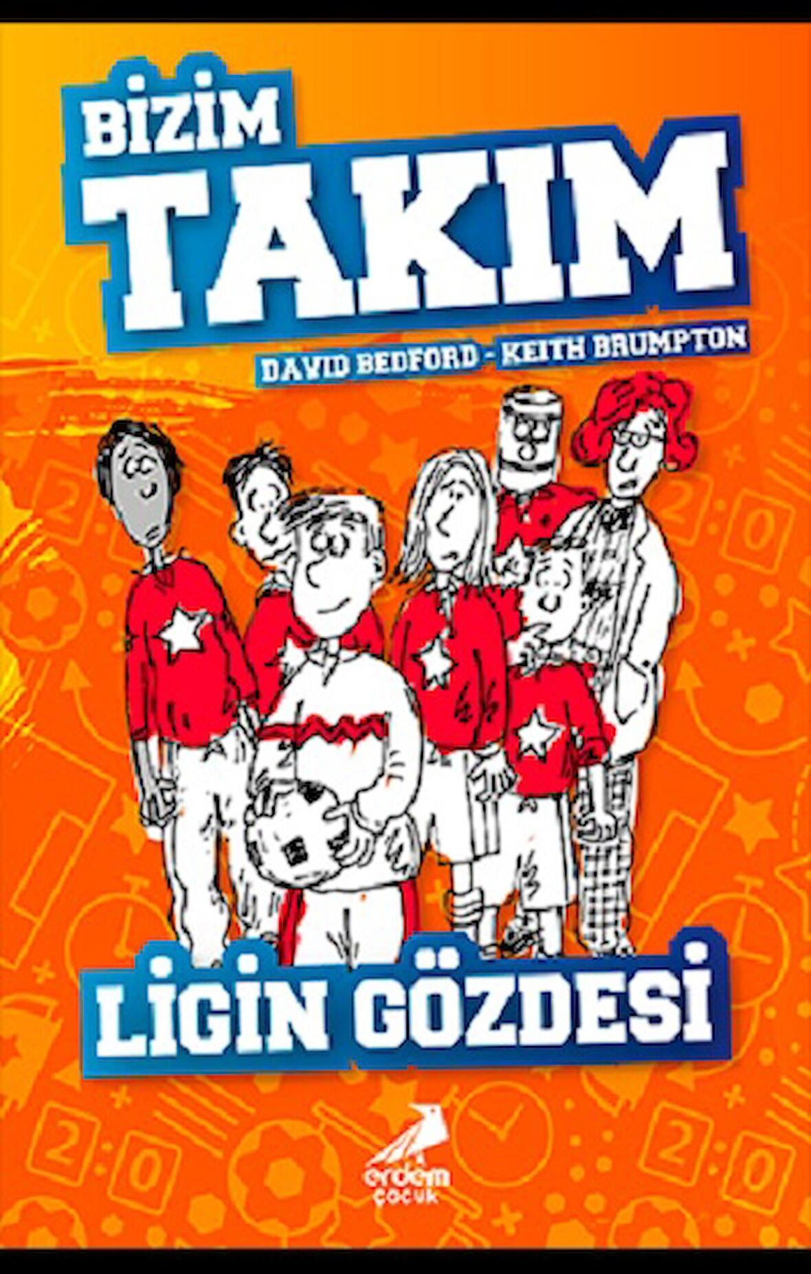 Ligin Gözdesi - Bizim Takım