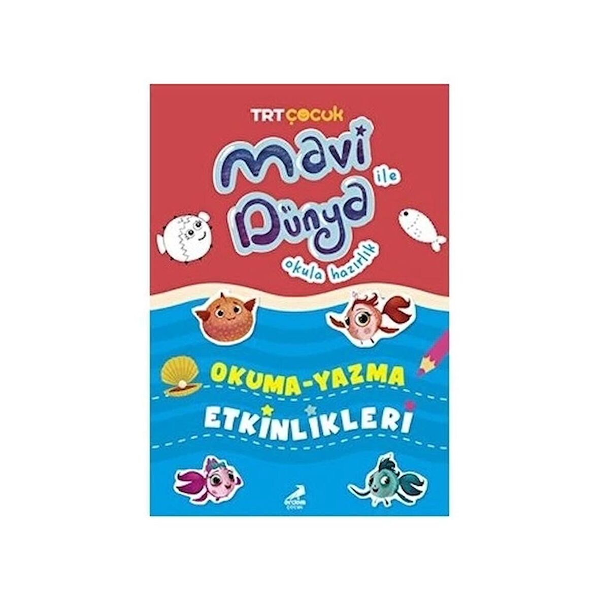 Mavi Dünya Okula Hazırlık - Okuma Yazma Etkinlikleri