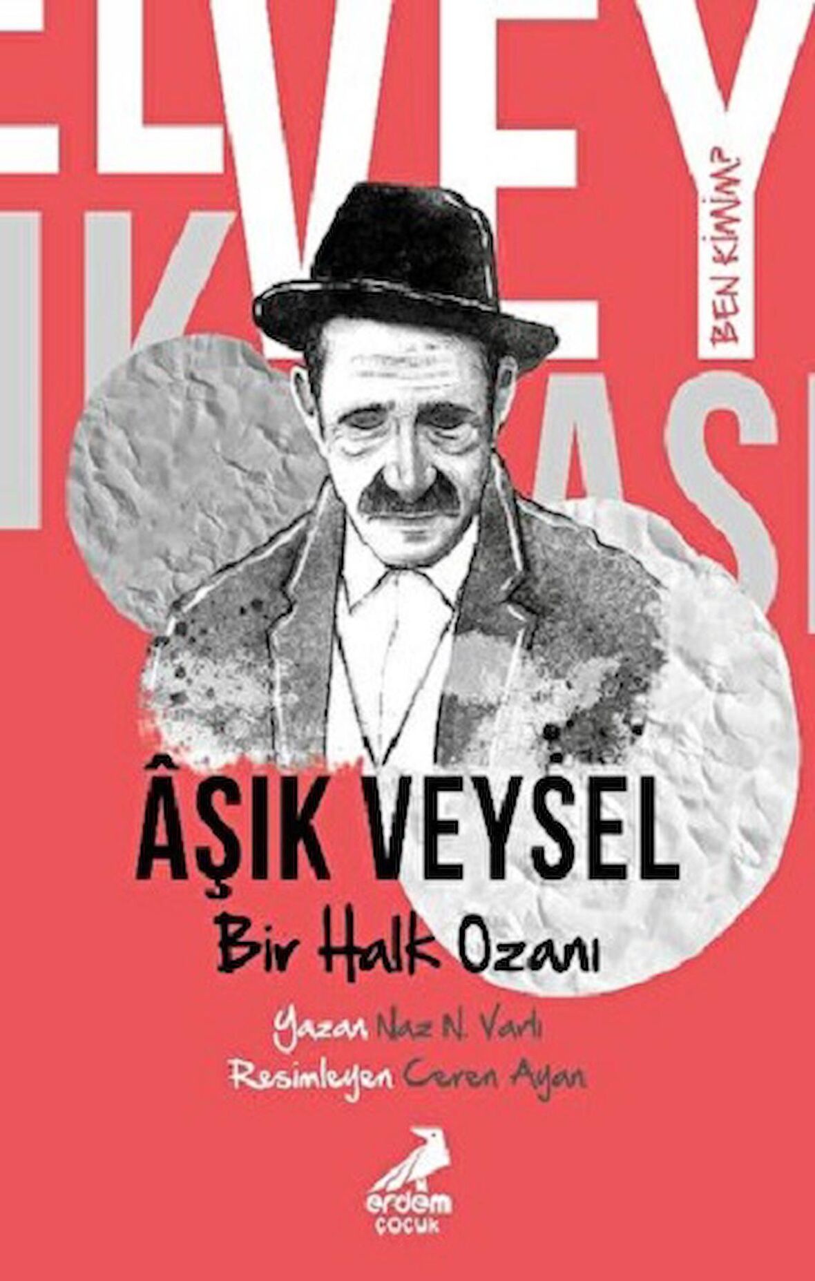 Ben Kimim? - Bir Halk Ozanı Aşık Veysel