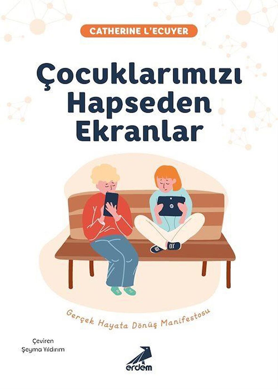 Çocuklarımızı Hapseden Ekranlar