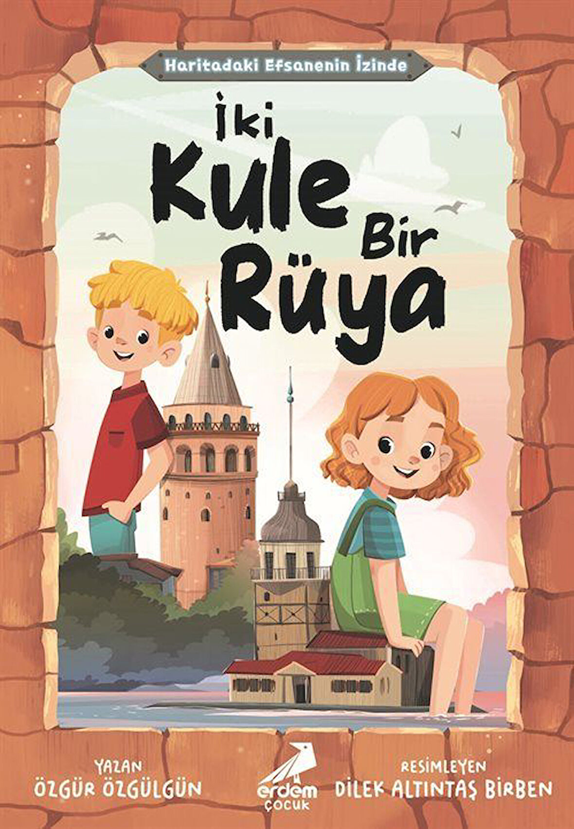 İki Kule Bir Rüya / Haritadaki Efsanenin İzinde / Özgür Özgülgün