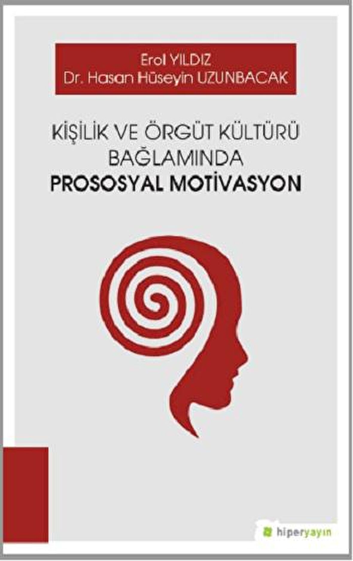 Kişilik ve Örgüt Kültürü Bağlamında Prososyal Motivasyon