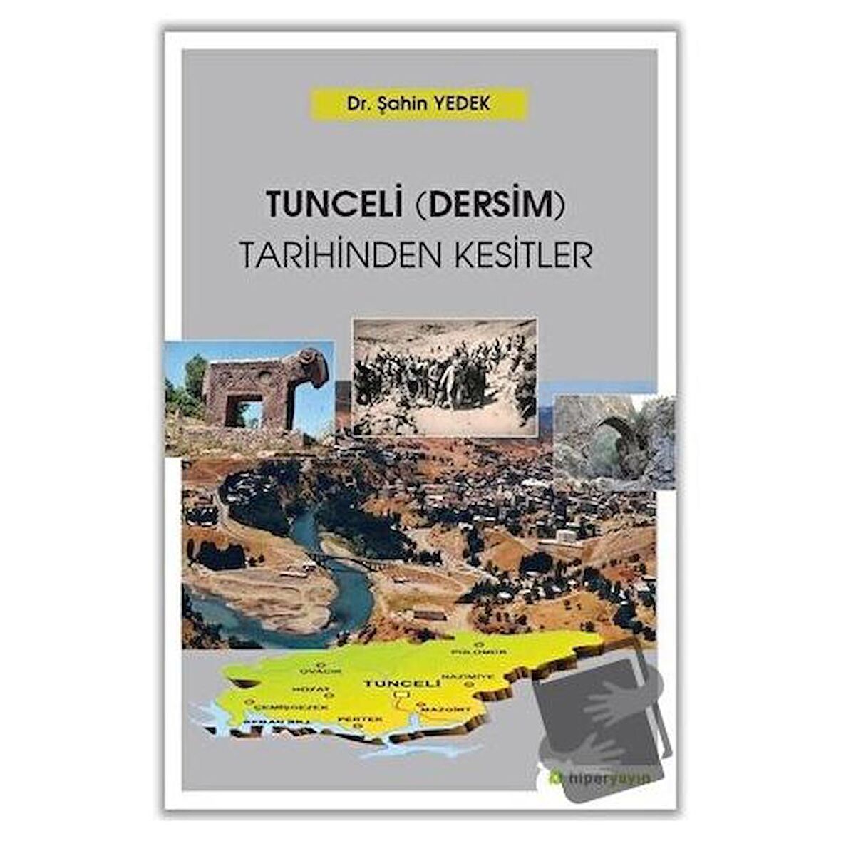 Tunceli (Dersim) Tarihinden Kesitler