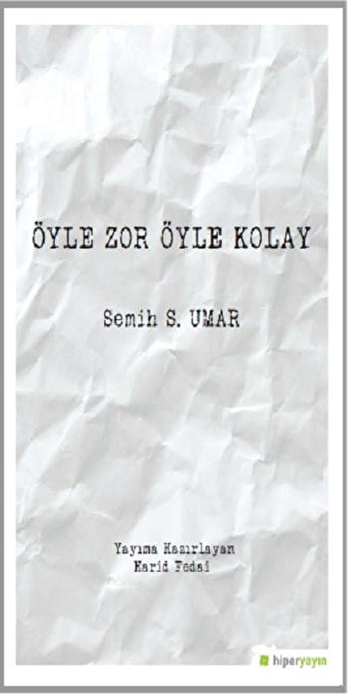 Öyle Zor Öyle Kolay