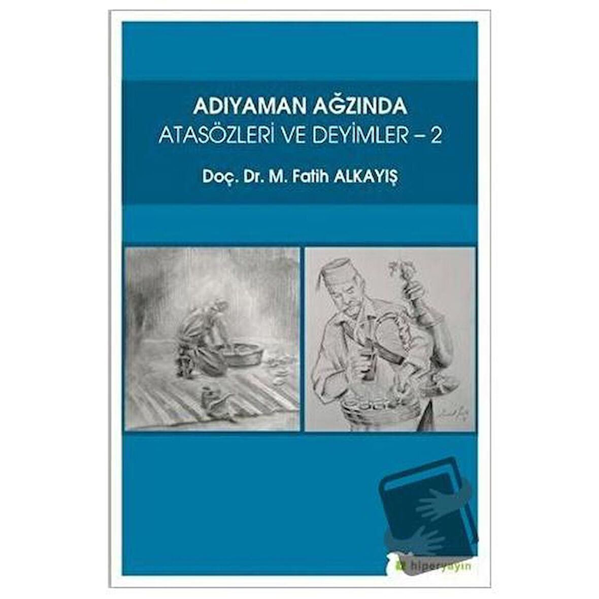 Adıyaman Ağzında Atasözleri ve Deyimler 2