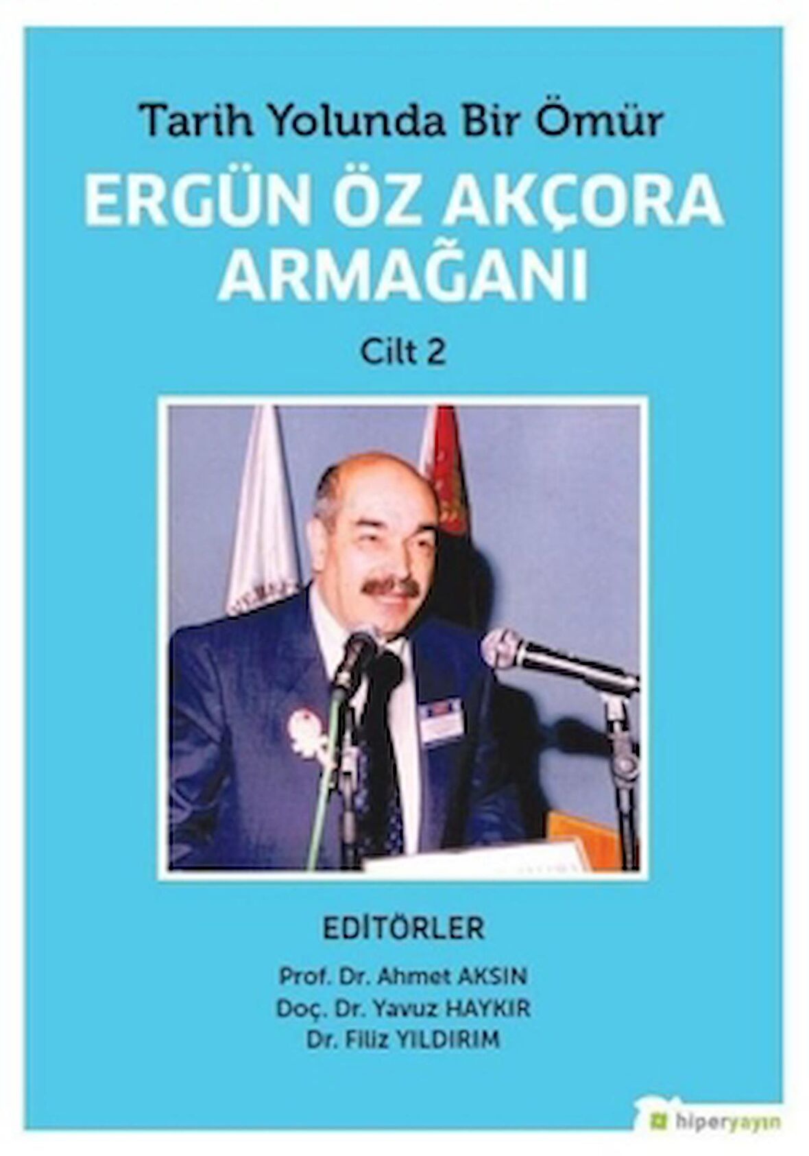 Tarih Yolunda Bir Ömür Ergün Öz Akçora Armağanı Cilt 2