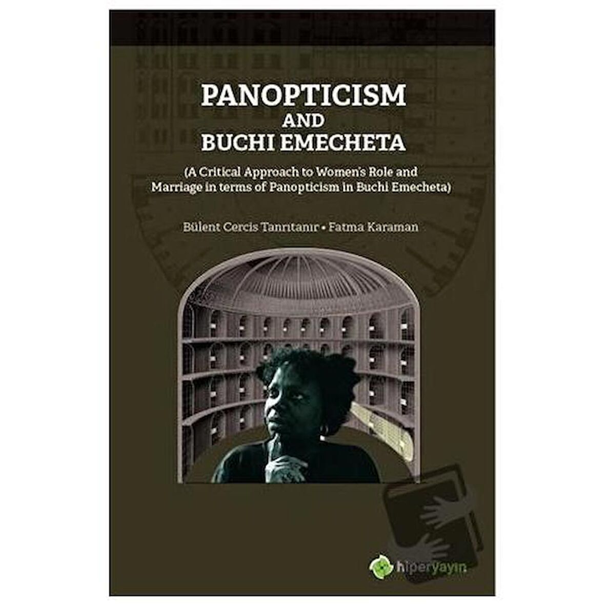 Panopticism and Buchi Emecheta / Hiperlink Yayınları / Bülent Cercir