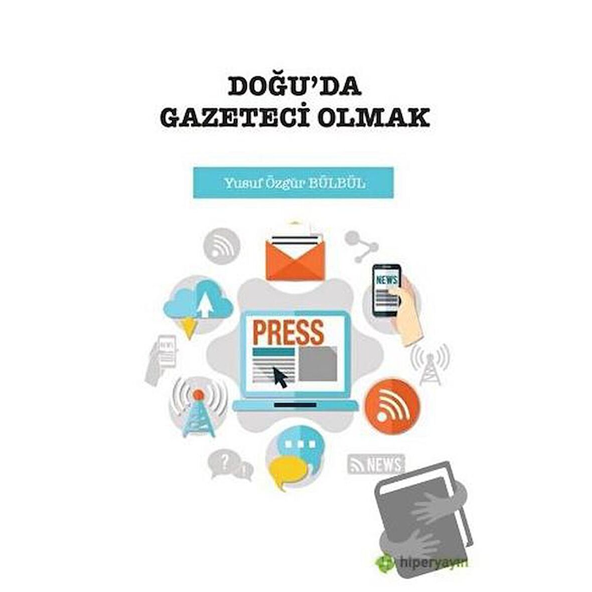 Doğu’da Gazeteci Olmak