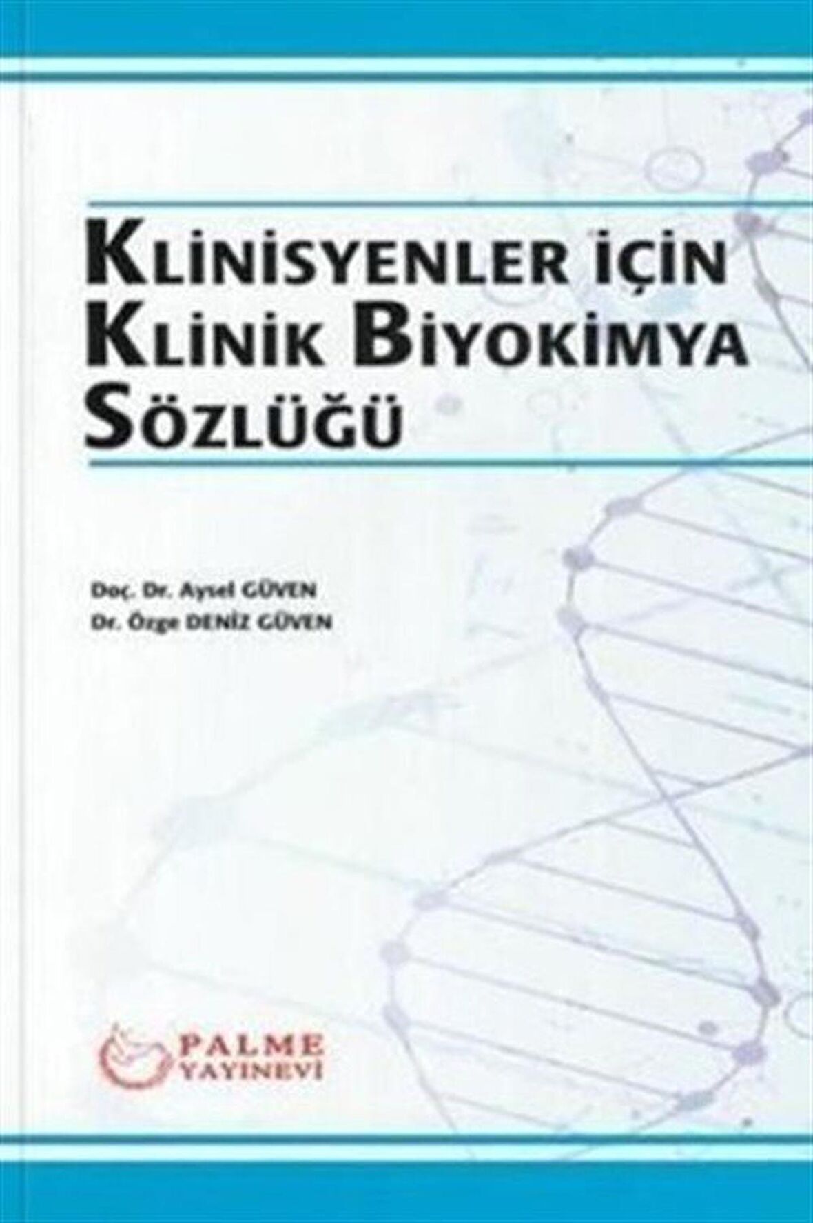 Klinisyenler İçin Klinik Biyokimya Sözlüğü