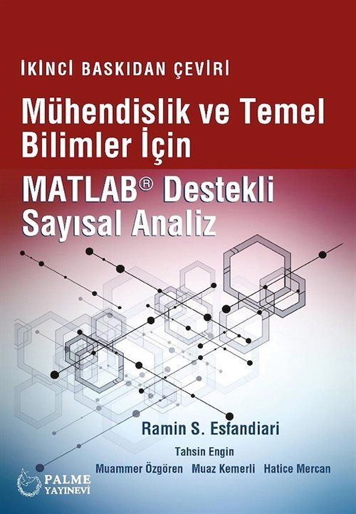 Mühendislik Ve Temel Bilimler İçin Matlab Destekli Sayısal Analiz