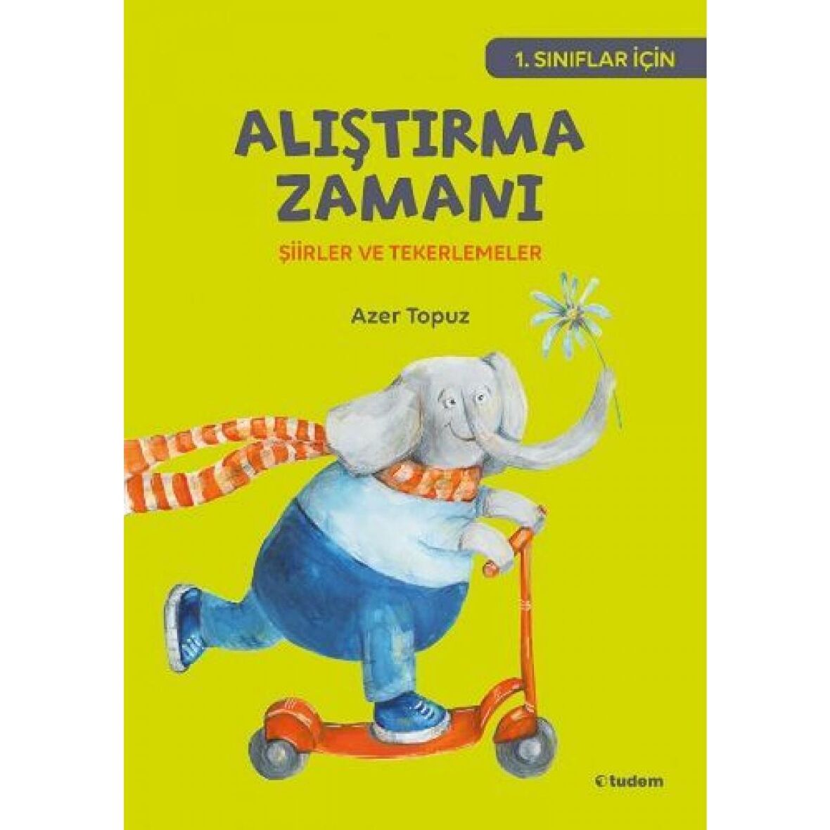 Alıştırma Zamanı Şiirler Ve Tekerlemeler