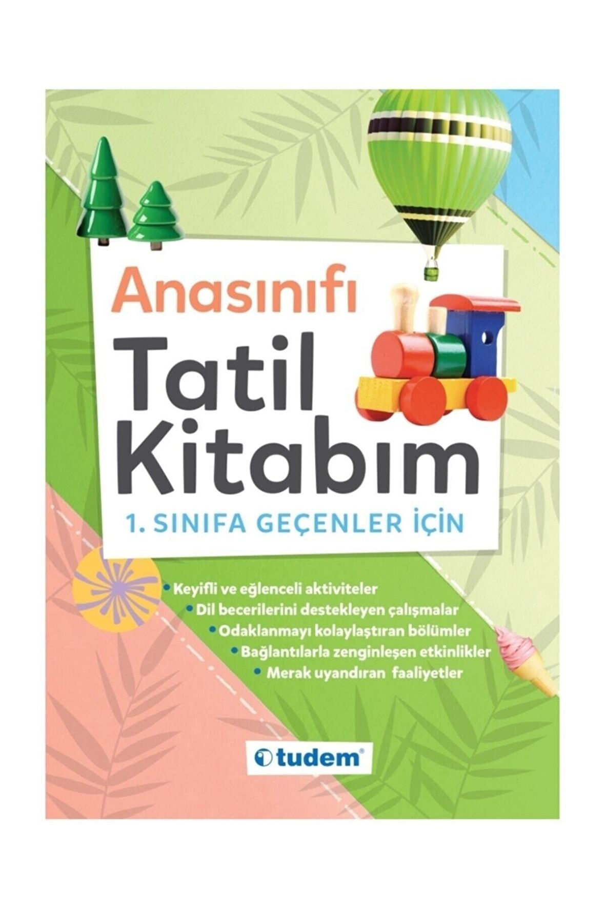 Tudem Yayınları Anasınıfı Tatil Kitabım 1.Sınıfa Geçenler İçin