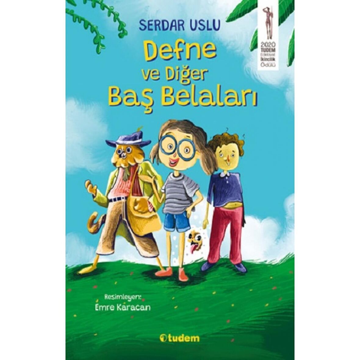 Defne Ve Diğer Baş Belaları