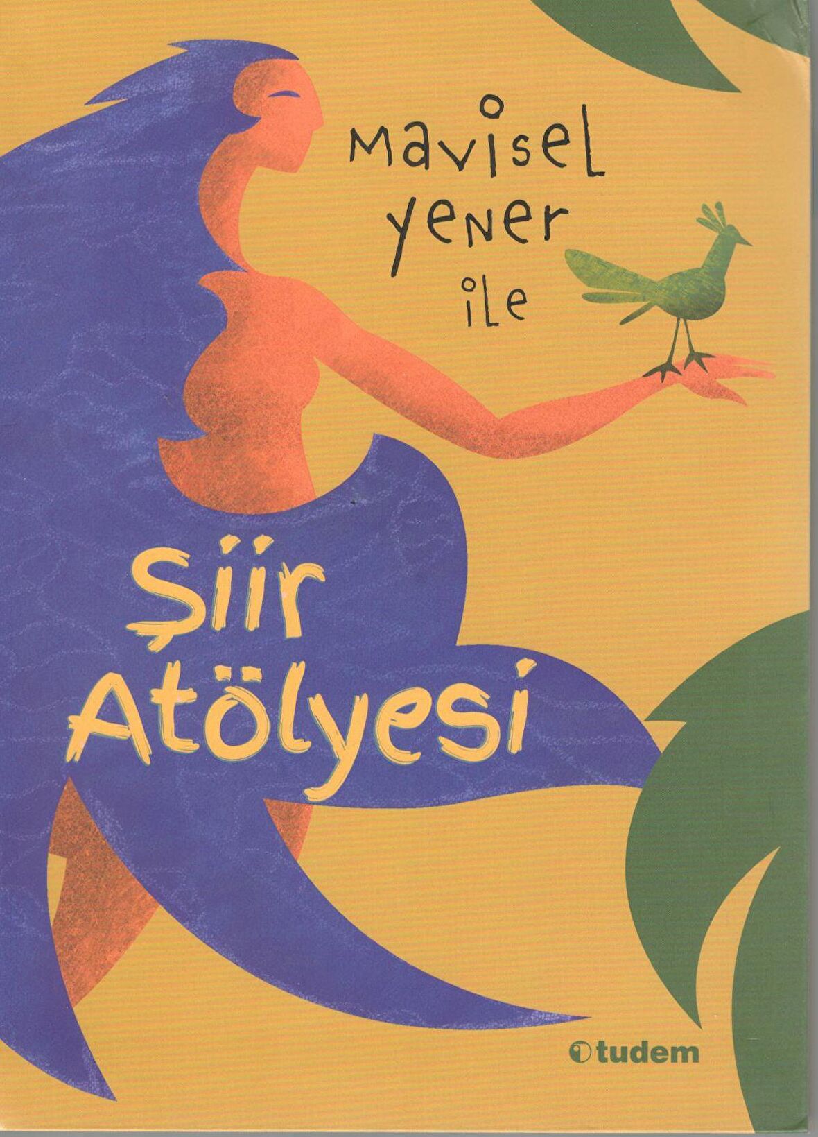 Mavisel Yener İle Şiir Atölyesi