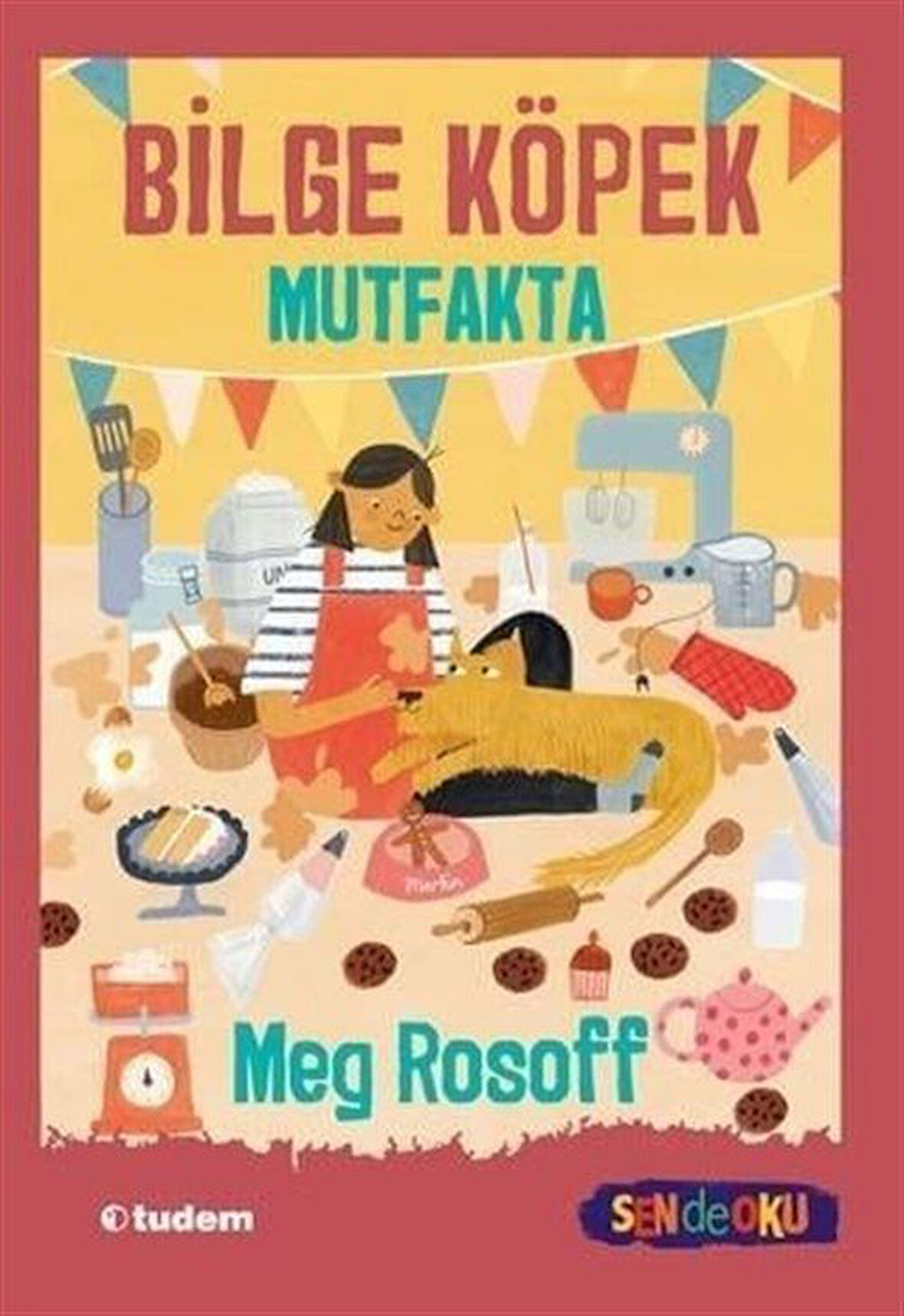 Sen de Oku - Bilge Köpek Mutfakta / Meg Rosoff