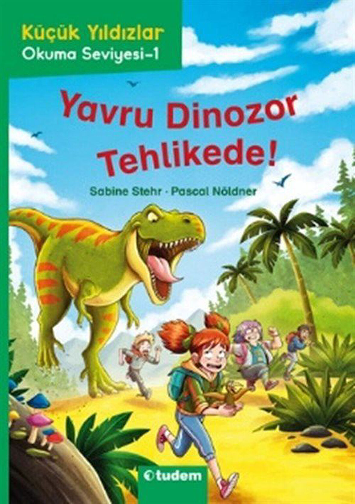 Yavru Dinozor Tehlikede! / Sabine Stehr