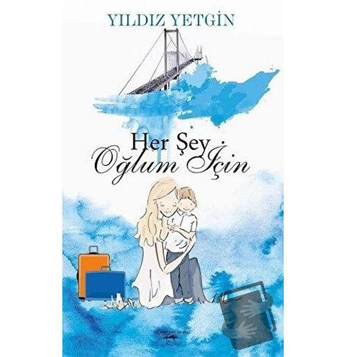 Her Şey Oğlum İçin