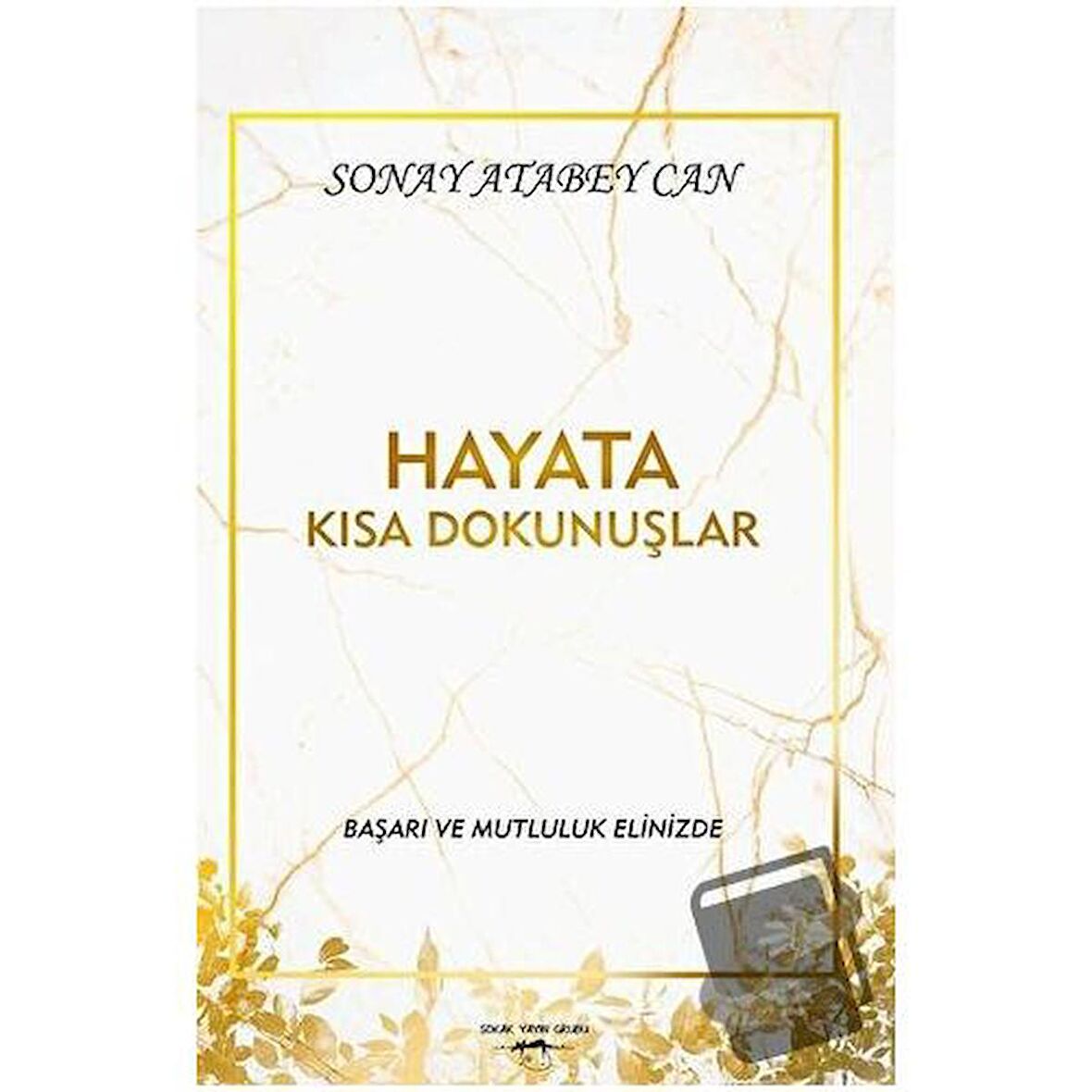 Hayata Kısa Dokunuşlar