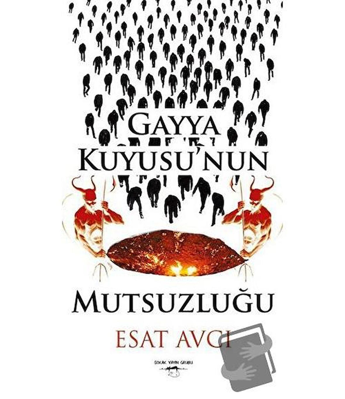 Gayya Kuyusu'nun Mutsuzluğu