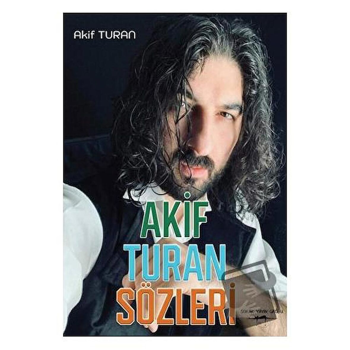 Akif Turan Sözleri