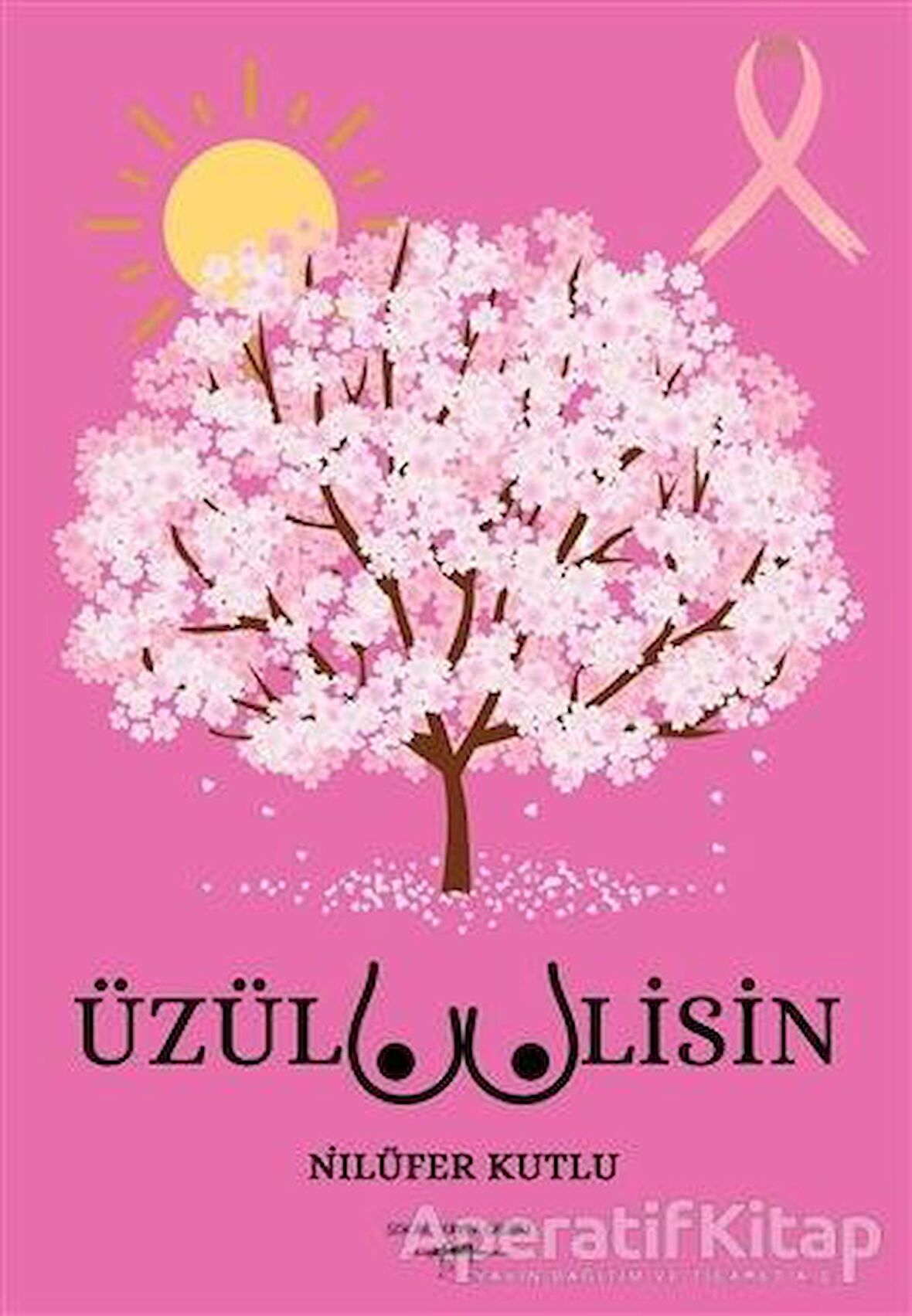 Üzülmemelisin - Nilüfer Kutlu - Sokak Kitapları Yayınları