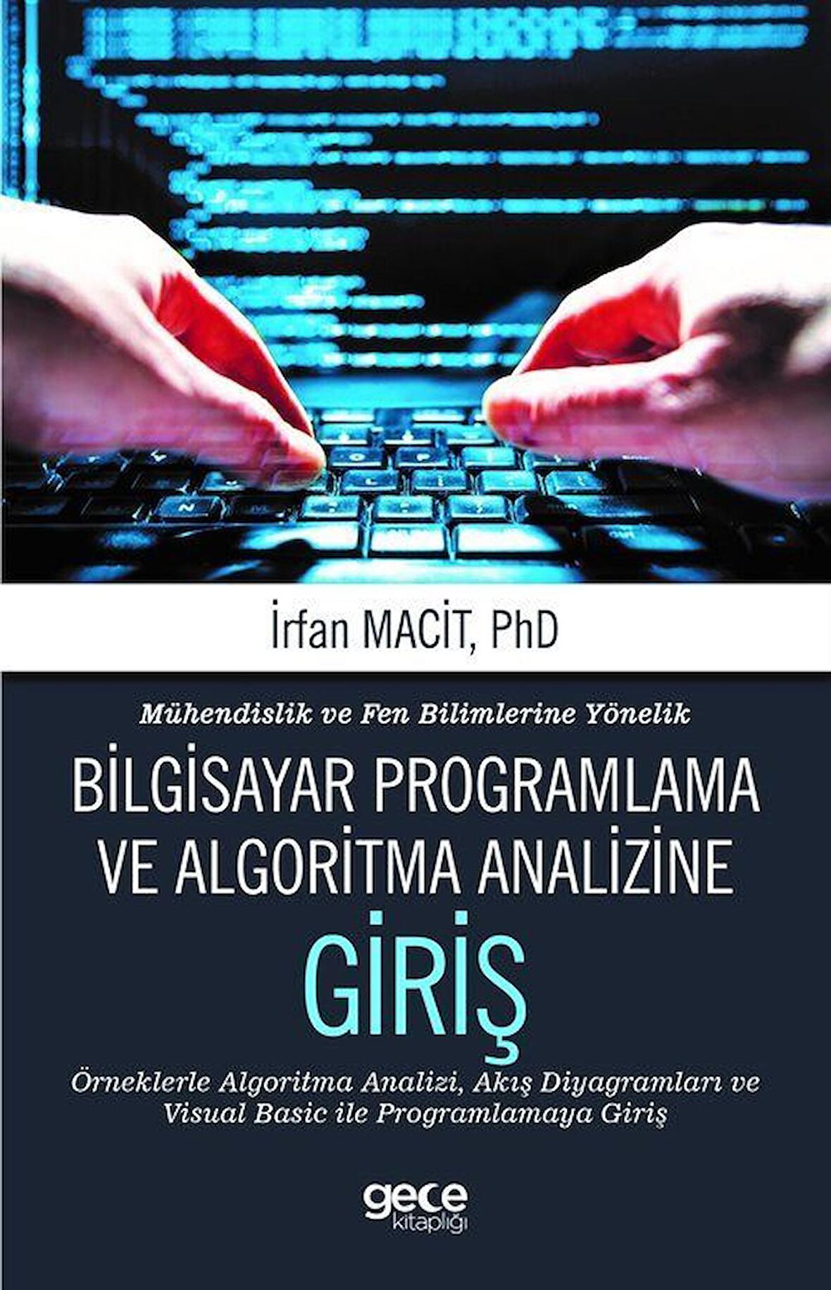 Mühendislik ve Fen Bilimlerine Yönelik Bilgisayar Programlama ve Algoritma Analizine Giriş