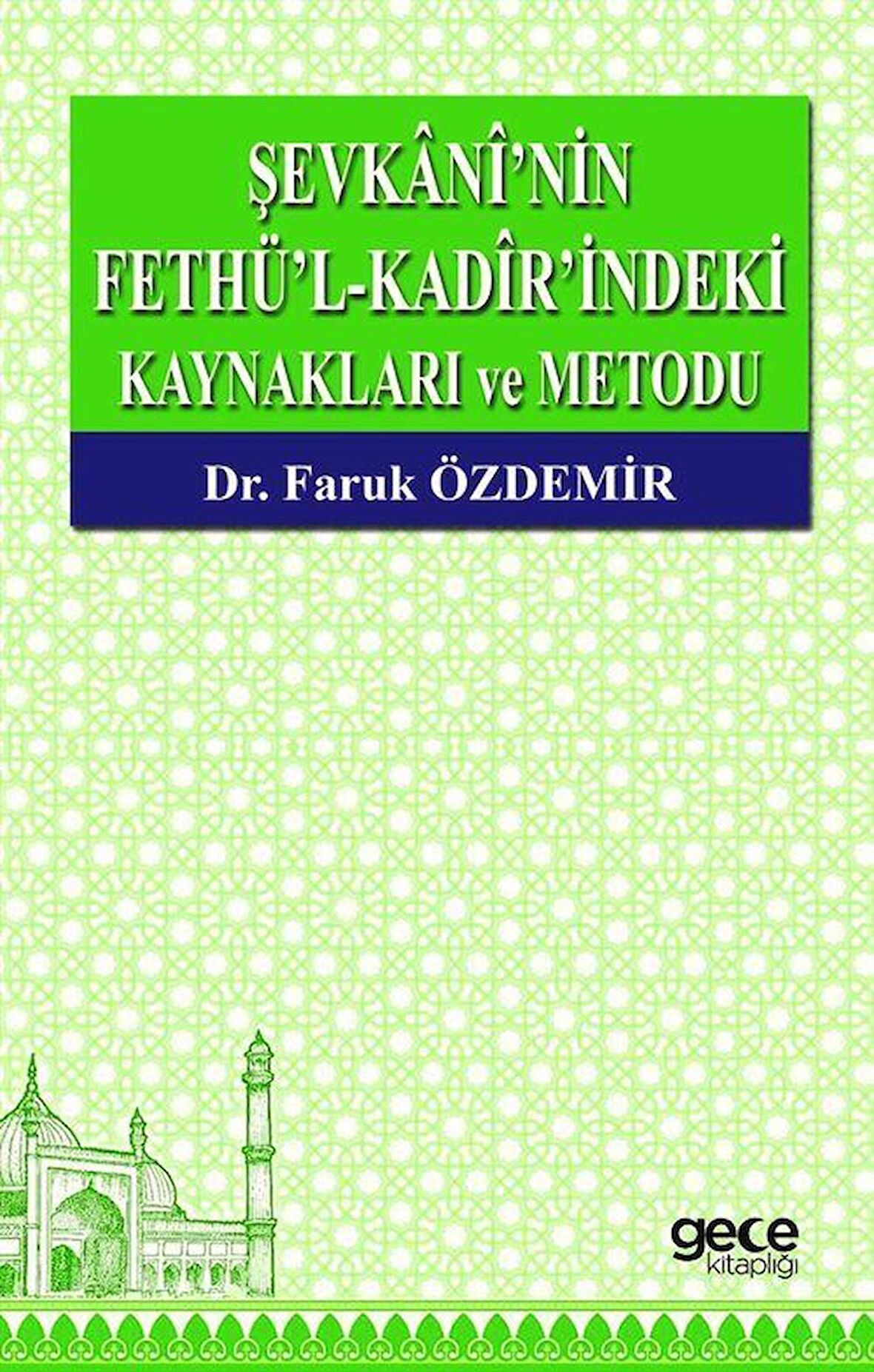 Şevkani'nin Fethü’l-Kadir’indeki Kaynakları ve Metodu