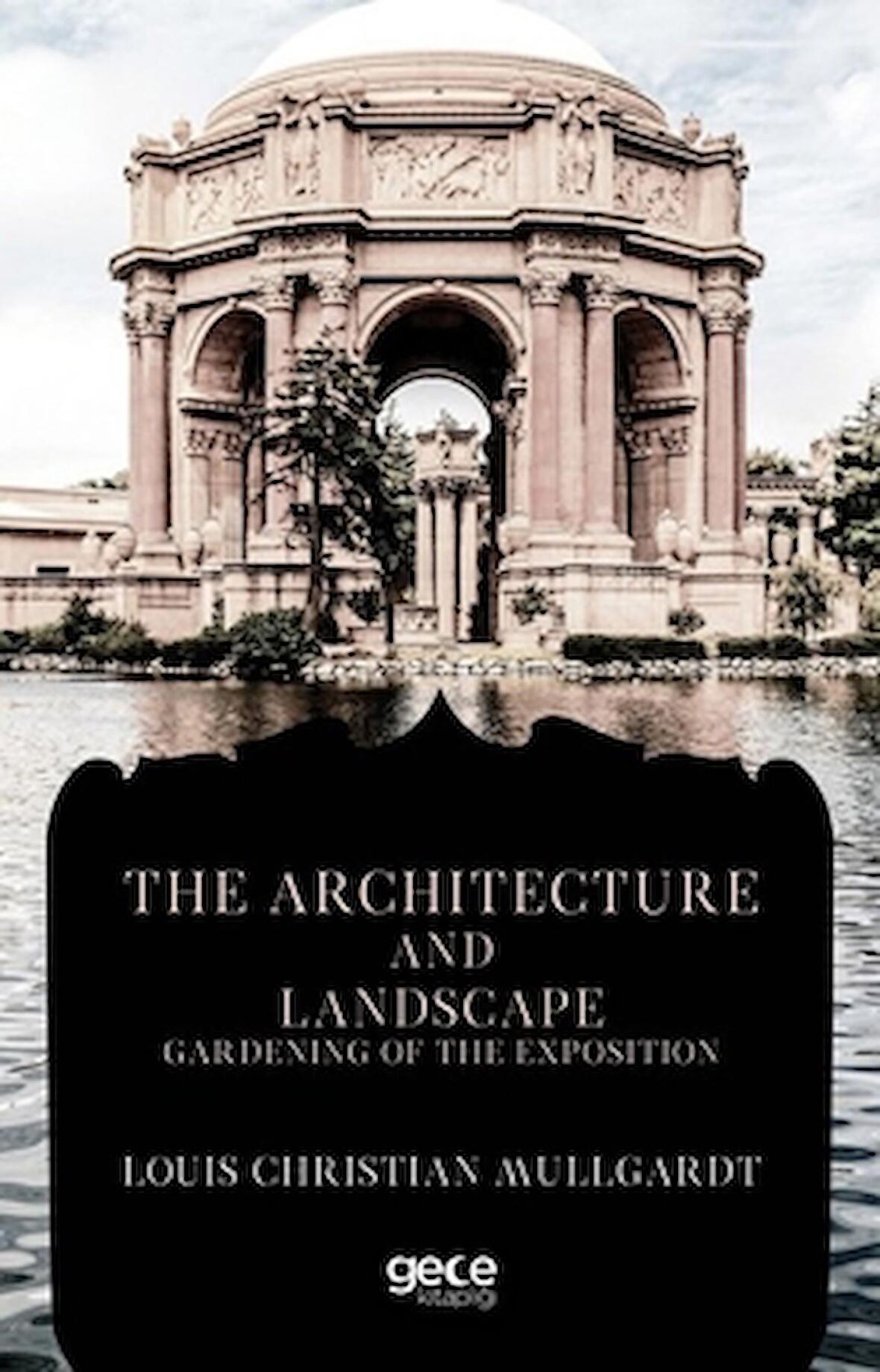 The Architecture And Landscape Gardening Of The Exposition