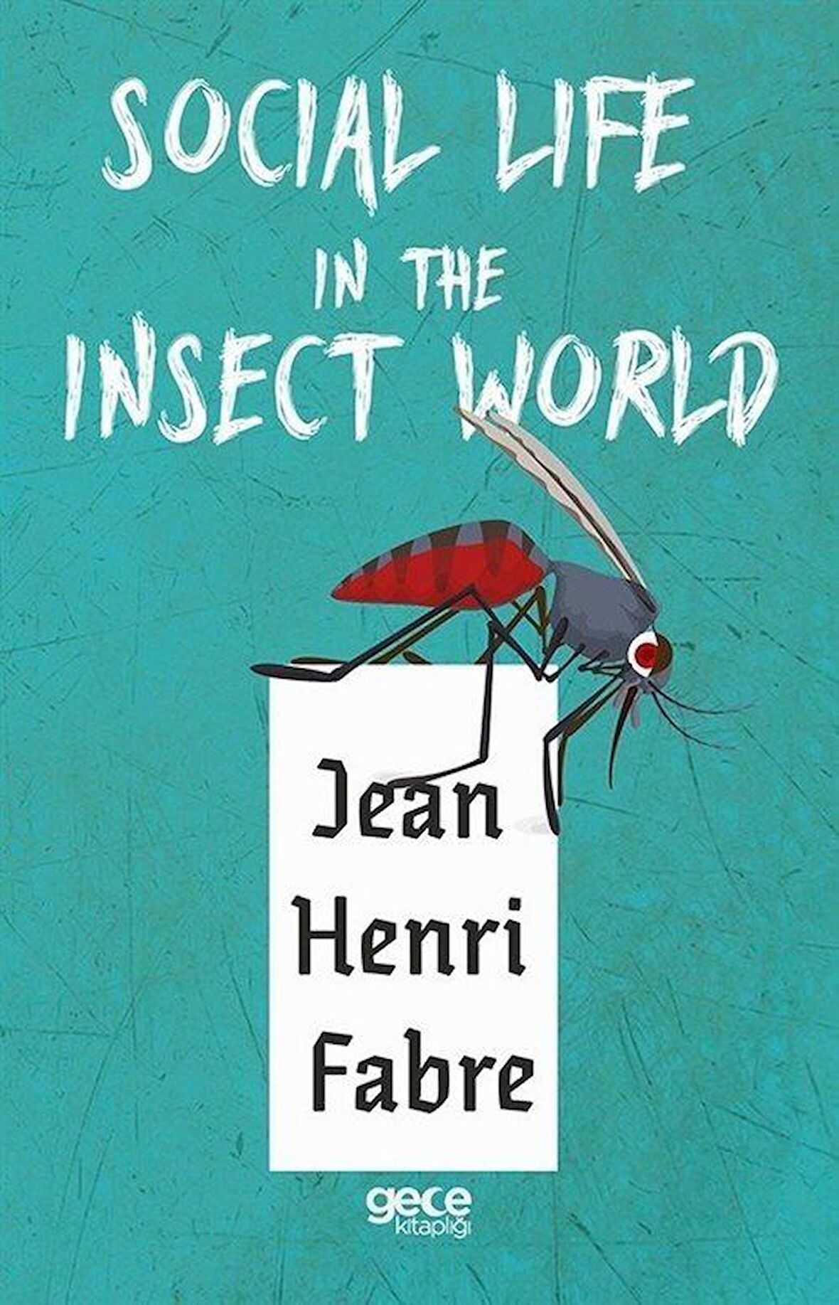 Social Life in The insect World / Jean Henri Fabre