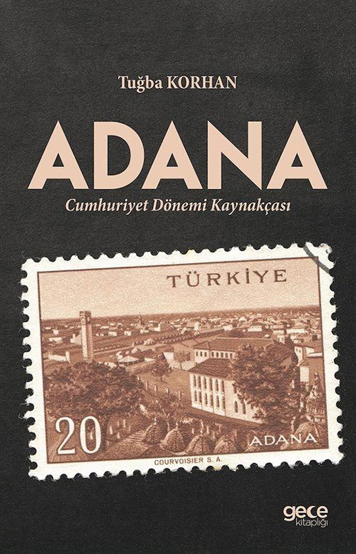 Adana - Cumhuriyet Dönemi Kaynakçası