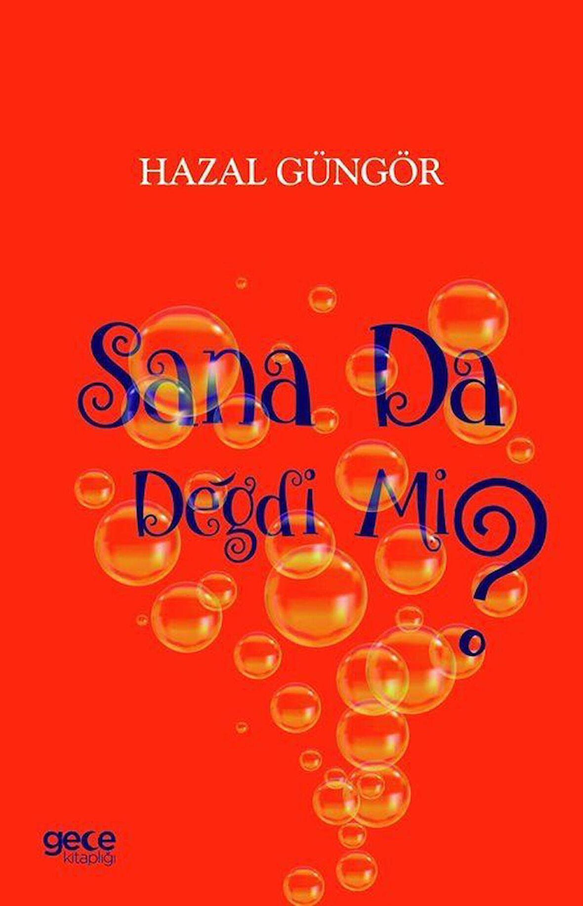 Sana Da Değdi Mi?