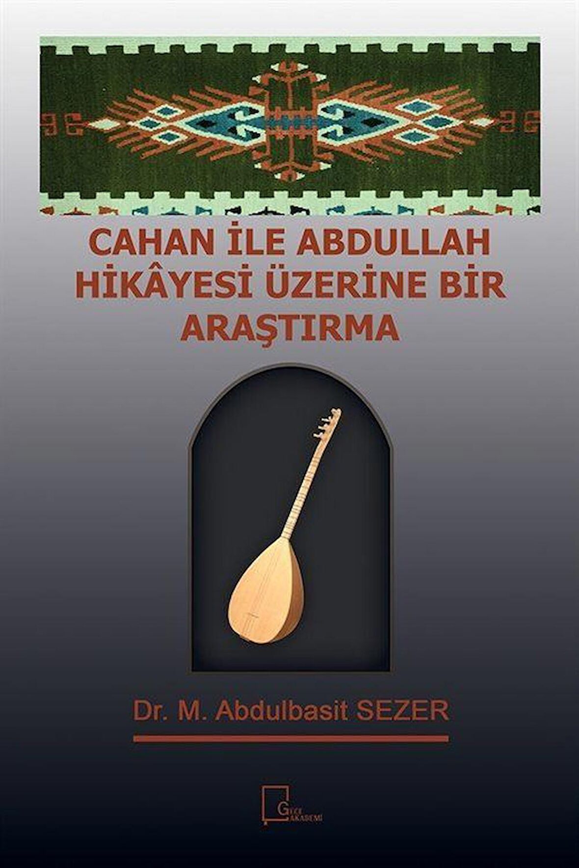 Cahan ile Abdullah Hikayesi Üzerine Bir Araştırma