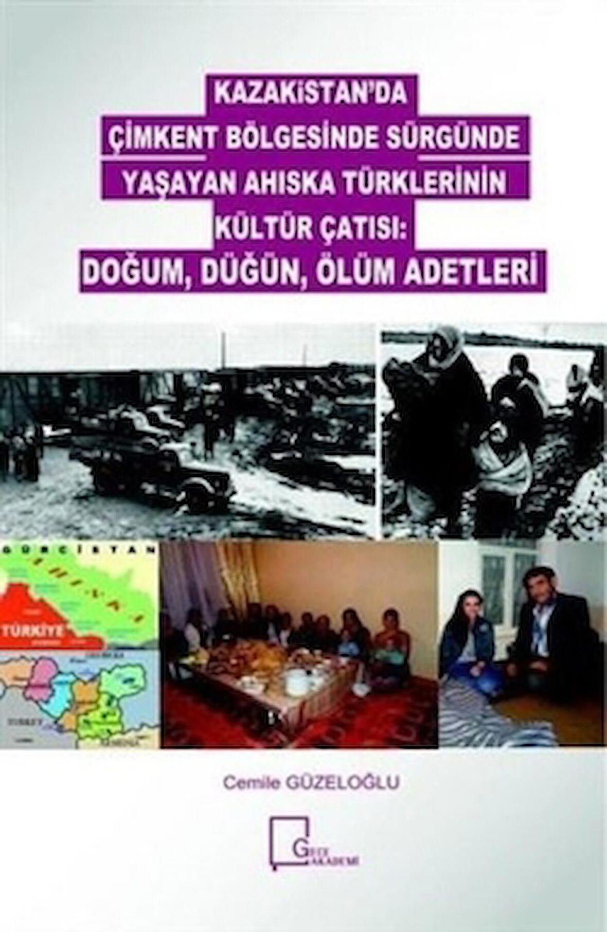 Kazakitan'da Çimkent Bölgesinde Sürgünde Yaşayan Ahıska Türklerinin Kültür Çatısı: Doğum, Düğün, Ölüm Adetleri