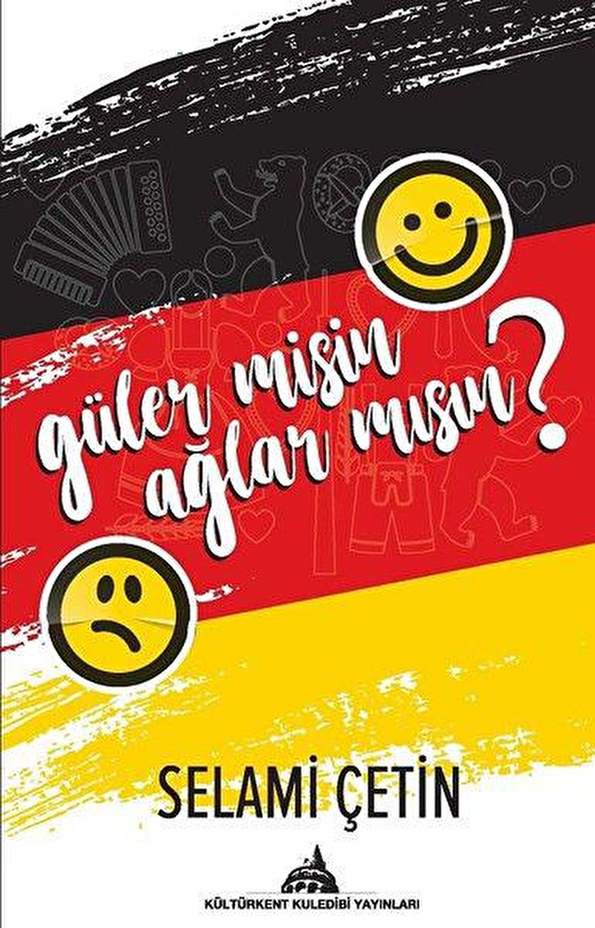 Güler Misin Ağlar Mısın?